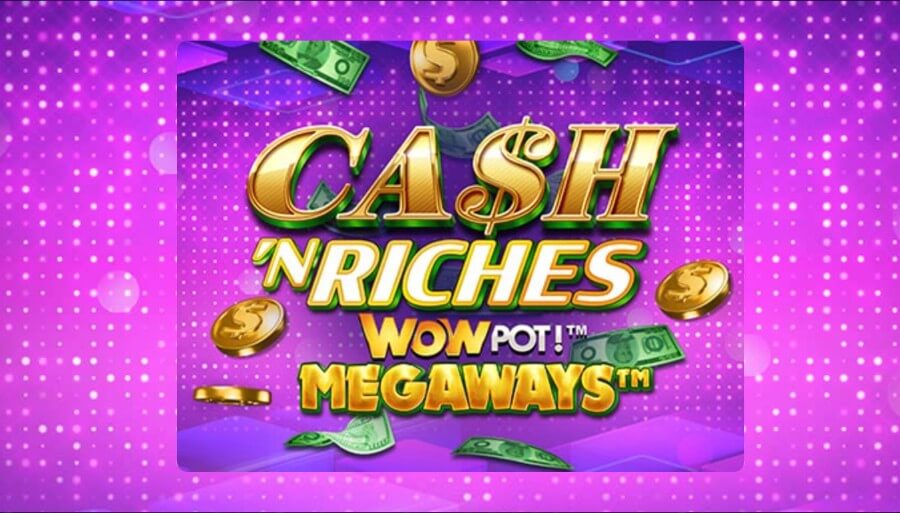 Logo för Cash N Riches WOWPOT Megaways. 