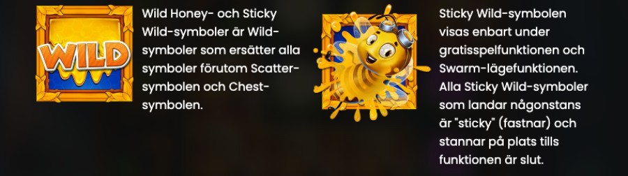 Wild- och sticky wildsymbol från Wild Swarm i form av honung och ett bi.